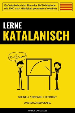 Lerne Katalanisch - Schnell / Einfach / Effizient (eBook, ePUB) - Languages, Pinhok