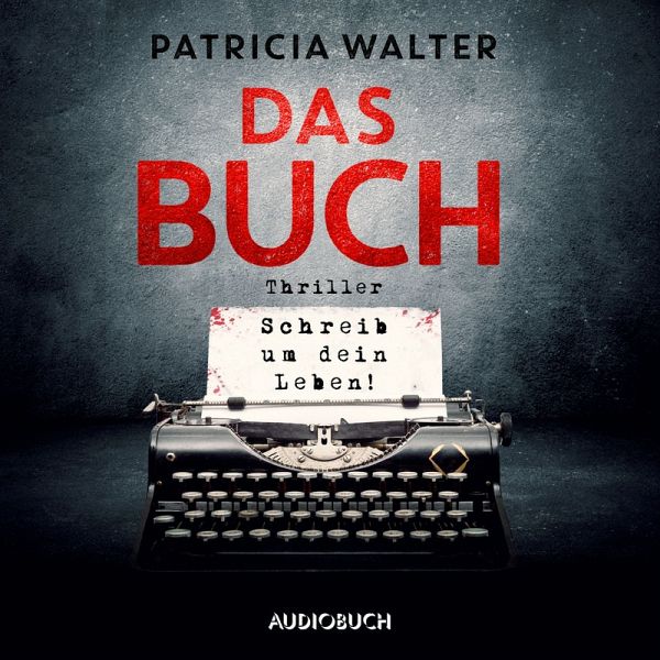 Das Buch - Schreib um dein Leben! (MP3-Download) von Patricia Walter -  Hörbuch bei bücher.de runterladen