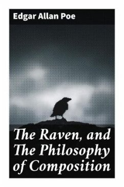 The Raven, and The Philosophy of Composition - Poe, Edgar Allan