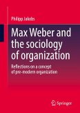 Max Weber and the sociology of organization