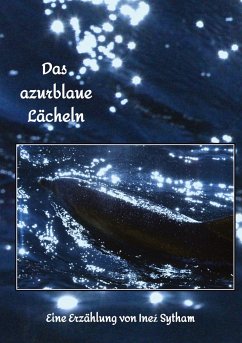 Das azurblaue Lächeln - Sytham, Inez