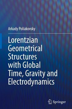 Lorentzian Geometrical Structures with Global Time, Gravity and Electrodynamics - Poliakovsky, Arkady