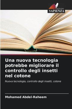 Una nuova tecnologia potrebbe migliorare il controllo degli insetti nel cotone - Abdel-Raheem, Mohamed