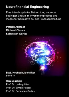 Neurofinancial Engineering (eBook, ePUB) - Allstadt, Patrick; Clauss, Michael; Serfas, Sebastian