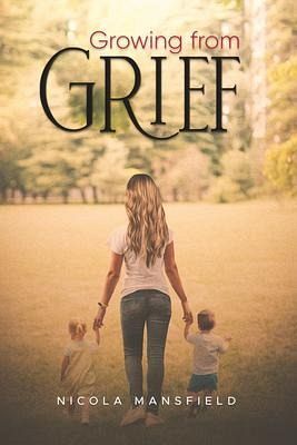 Growing From Grief (eBook, ePUB) Growing From Grief (eBook, ePUB)
