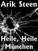 Heile, heile München (eBook, ePUB)