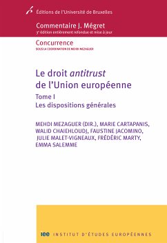 Le droit antitrust de l'Union européenne - Tome I 1 (eBook, ePUB) - Chaiehloudj, Walid; Mezaguer, Author; Cartapanis, Author