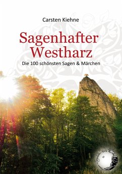 Sagenhafter Westharz - Kiehne, Carsten