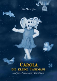 CAROLA DIE KLEINE TANZMAUS (eBook, ePUB) - Cluse, Lisa-Marie
