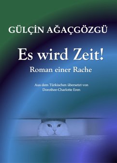 Es wird Zeit (eBook, ePUB) - Agacgözgü, Gülçin