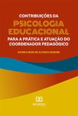 Contribuições da Psicologia Educacional para a prática e atuação do coordenador pedagógico (eBook, ePUB)
