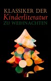 Klassiker der Kinderliteratur zu Weihnachten (eBook, ePUB)