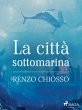 La città sottomarina (eBook, ePUB) - Bild 1
