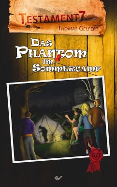 Testament7: Das Phantom im Sommercamp - Gelfert, Thomas