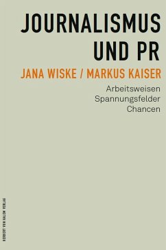 Journalismus und PR - Wiske, Jana;Kaiser, Markus