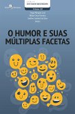 O humor e suas múltiplas facetas (eBook, ePUB) O humor e suas múltiplas facetas (eBook, ePUB)