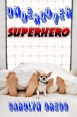 Undercover Superhero (eBook, ePUB)