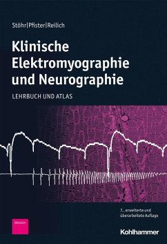 Klinische Elektromyographie und Neurographie (eBook, PDF) - Stöhr, Manfred; Pfister, Robert; Reilich, Peter
