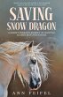Saving Snow Dragon: A Horse's Perilous... - Bild 1