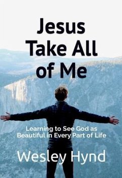 Jesus Take All of Me (eBook, ePUB) - Hynd, Wesley