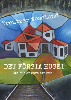 DET FÖRSTA HUSET - Wesslund, Kreutzer