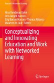 Conceptualizing and Innovating Education and Work with Networked Learning