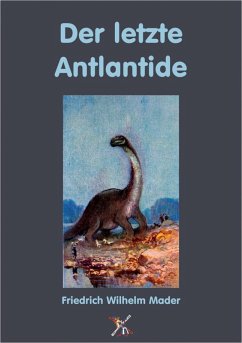 Der letzte Atlantide (eBook, ePUB) - Mader, Friedrich Wilhelm