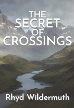 The Secret of Crossings (eBook, ePUB) - Wildermuth, Rhyd