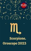 Scorpione Oroscopo 2023 (eBook, ePUB)