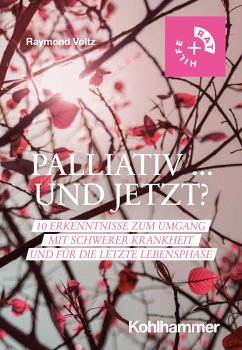 Palliativ ... und jetzt? (eBook, ePUB) - Voltz, Raymond