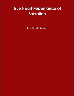 True Heart Repentance of Salvation - Webster, Rev Donald