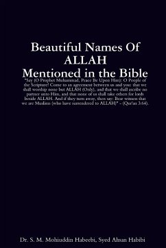Beautiful Names of ALLAH mentioned in the Bible - Syed Ahsan Habibi, S. M. Mohiuddin Ha