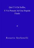 Qui c'è chi soffre, e voi pensate ad una stupida finale (eBook, ePUB)