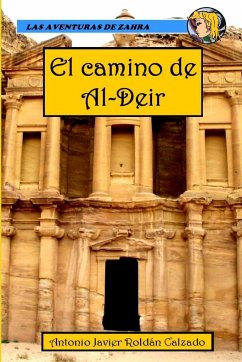 Las aventuras de Zahra. El camino de Al-Deir - Roldán Calzado, Antonio Javier