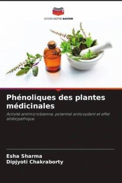 Phénoliques des plantes médicinales - Sharma, Esha;Chakraborty, Dipjyoti