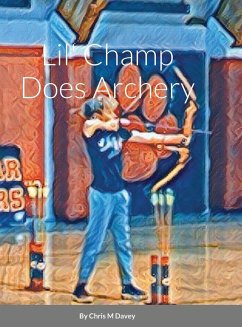 Lil' Champ Does Archery - Davey, Chris