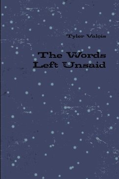 The Words Left Unsaid - Valois, Tyler