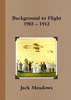 Background to Flight 1903 - 1912 - Meadows, Jack