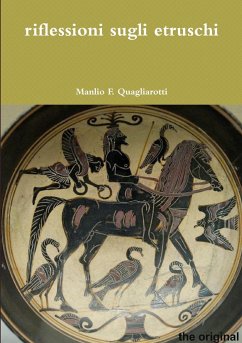 riflessioni sugli etruschi - Quagliarotti, Manlio F.