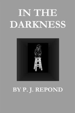 In the Darkness Book One - Repond, P. J.