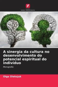 A sinergia da cultura no desenvolvimento do potencial espiritual do indivíduo - Oleksjuk, Olga