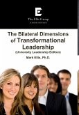 The Bilateral Dimensions of Transformational Leadership (University Leadership Edition)