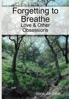 Forgetting to Breathe - Love & Other Obsessions - Jardalla, Irene