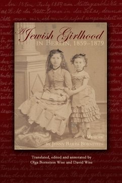 A Jewish Girlhood in Berlin, 1859-1879 - Bornstein, Jenny Barth