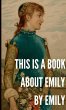 This is a Book About Emily by Emily - Bild 1
