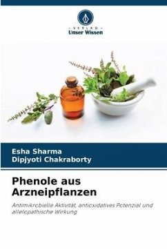Phenole aus Arzneipflanzen - Sharma, Esha;Chakraborty, Dipjyoti