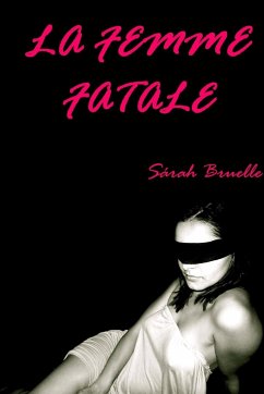 LA FEMME FATALE - Bruelle, Sárah