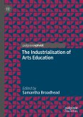 The Industrialisation of Arts Education (eBook, PDF)
