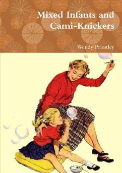 Mixed Infants and Cami-Knickers - Priestley, Wendy