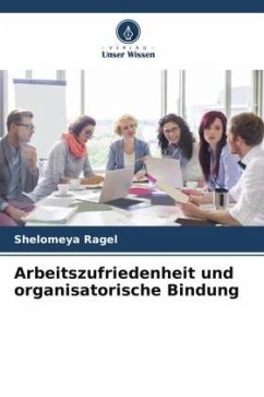 Arbeitszufriedenheit und organisatorische Bindung - Ragel, Shelomeya